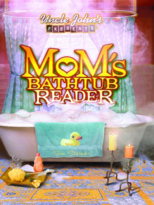 cover image of Uncle John's Presents Mom's Bathtub Reader